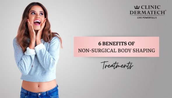 6 Benefits Of Non-Surgical Body Shaping Treatments