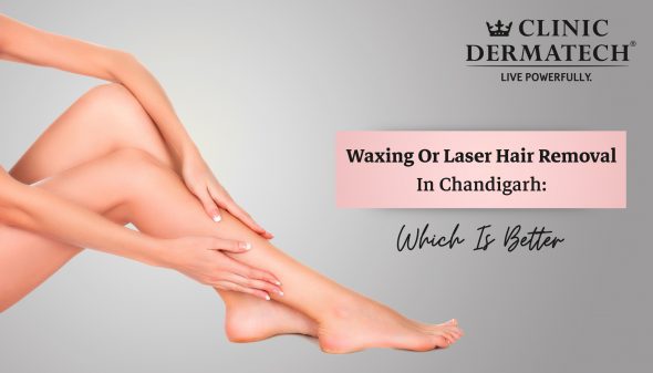 Waxing Or Laser Hair Removal In Chandigarh: Which Is Better?