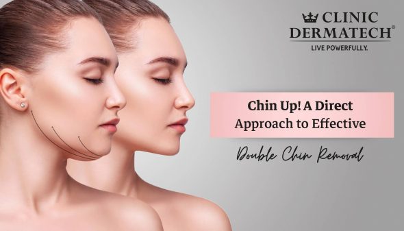 Chin Up! A Direct Approach to Effective Double Chin Removal