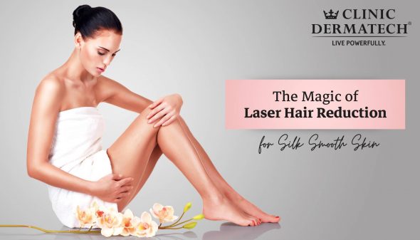 The Magic of Laser Hair Reduction for Silk Smooth Skin