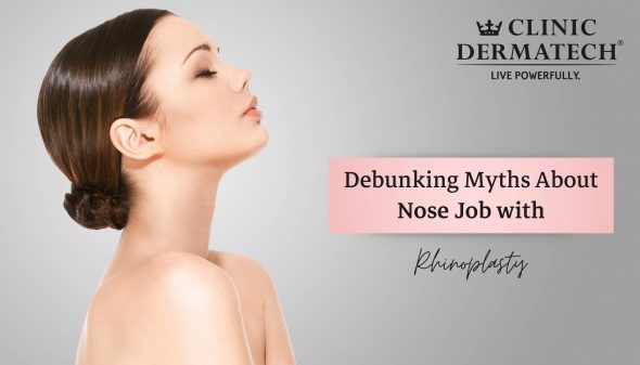 Debunking Myths About Nose Job with Rhinoplasty