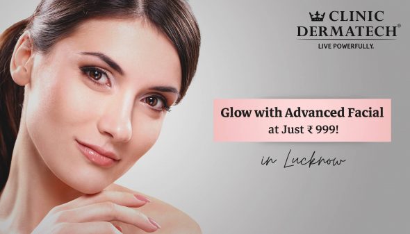 Glow with Advanced Facial at Just ₹999 in Lucknow!