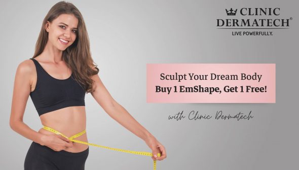 Sculpt Your Dream Body with Clinic Dermatech: Buy 1 EmShape, Get 1 Free!