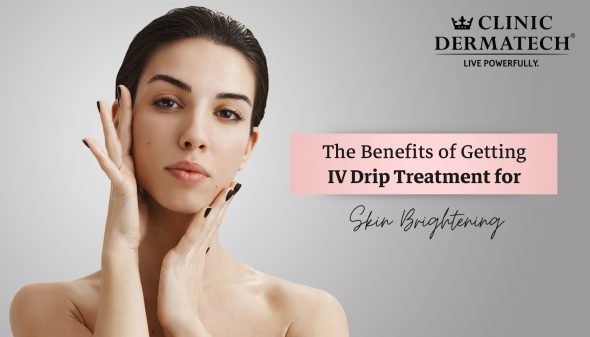 The Benefits of Getting IV Drip Treatment for Skin Brightening