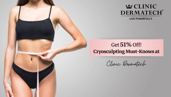 Get 51% Off! Cryosculpting Must-Knows at Clinic Dermatech