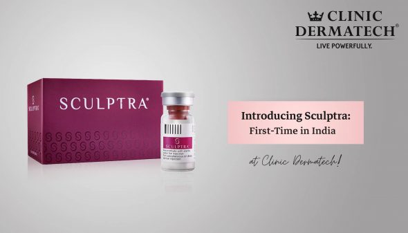 Introducing Sculptra: First-Time in India at Clinic Dermatech!